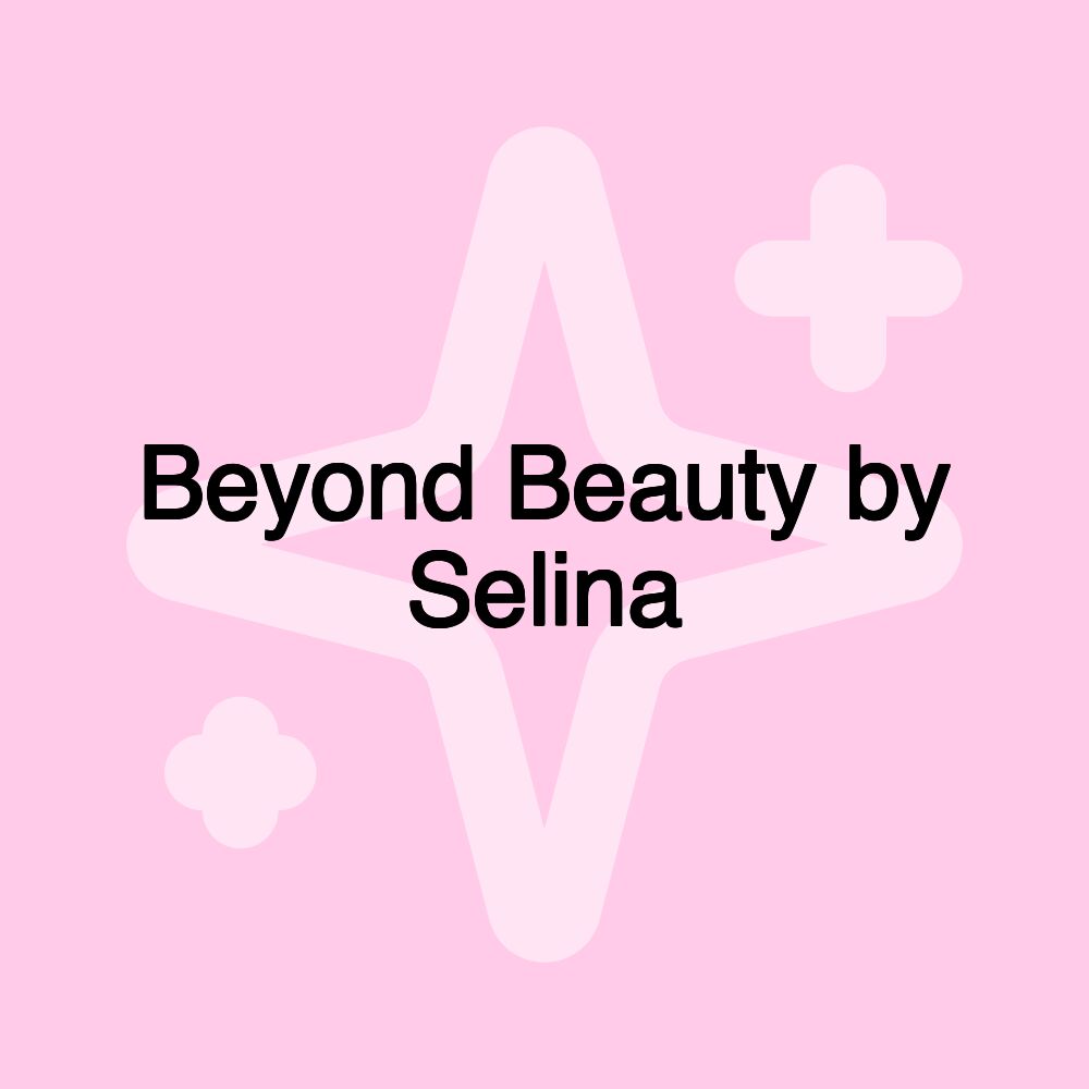 Beyond Beauty by Selina