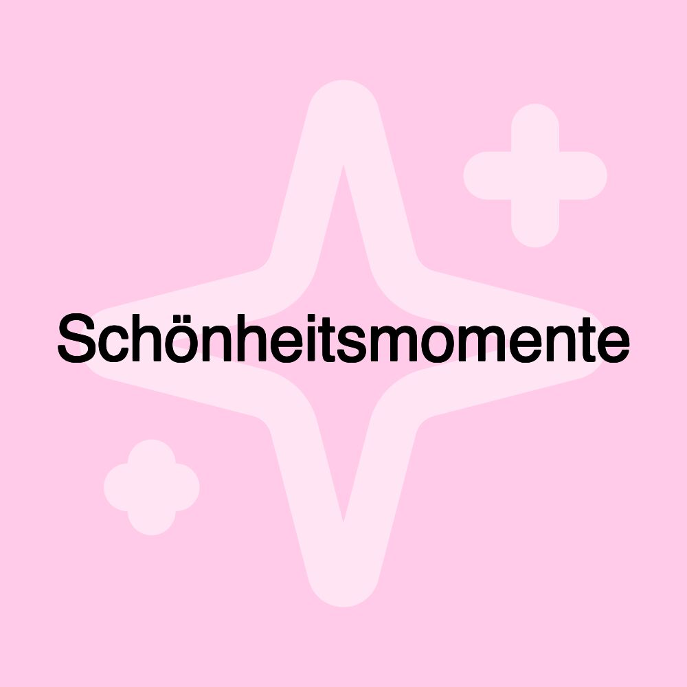 Schönheitsmomente