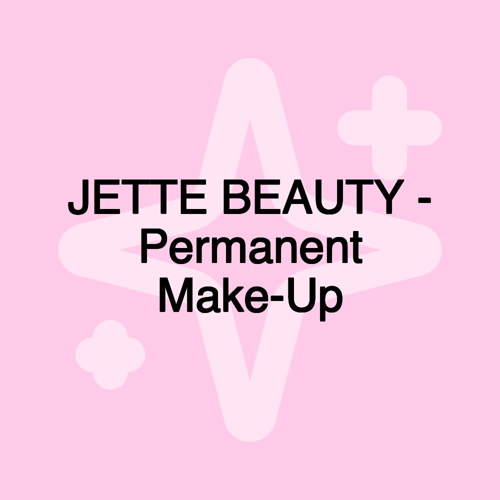 JETTE BEAUTY - Permanent Make-Up