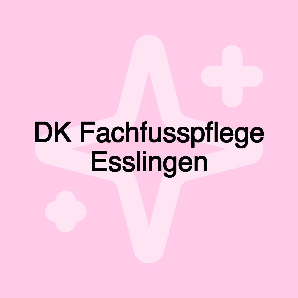 DK Fachfusspflege Esslingen