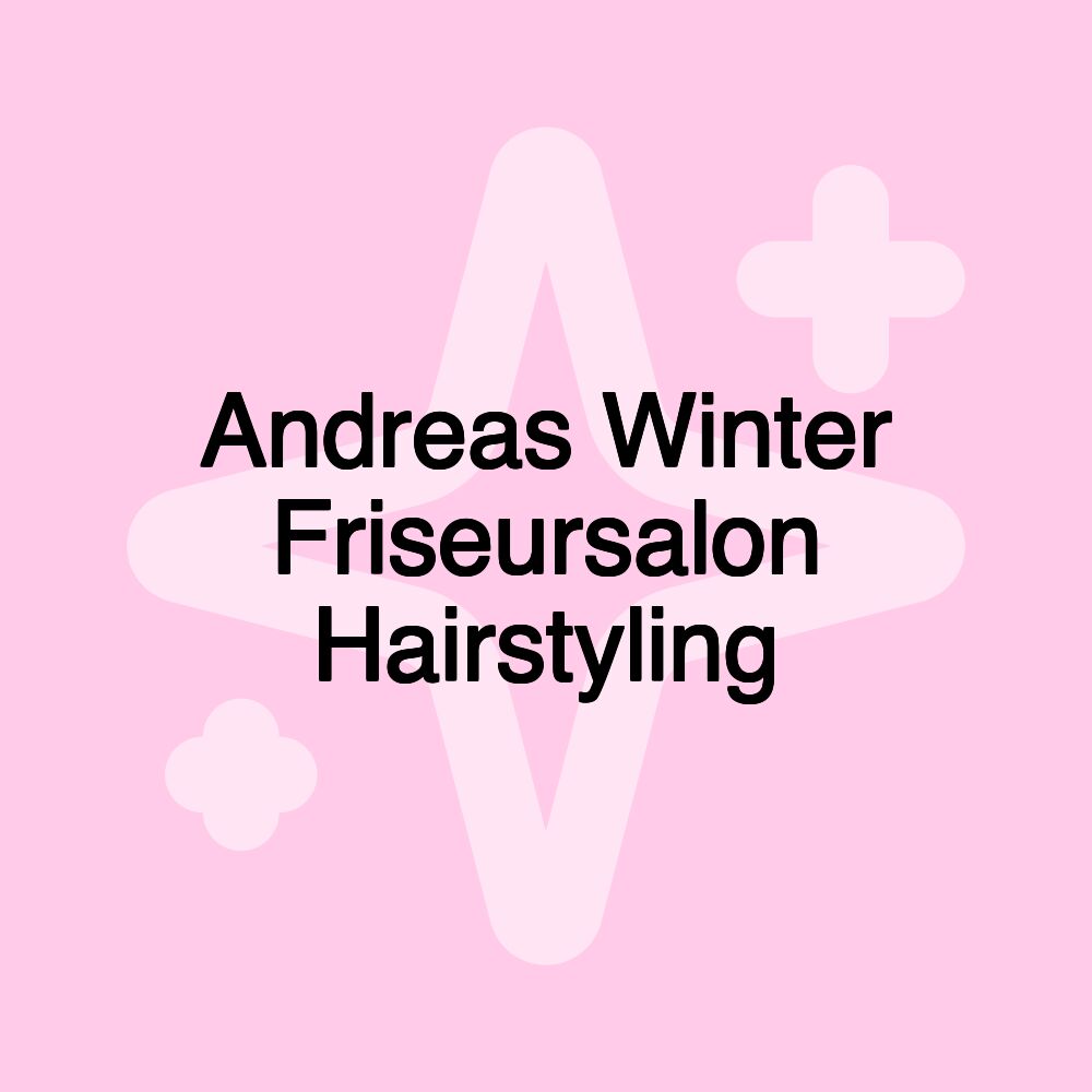 Andreas Winter Friseursalon Hairstyling