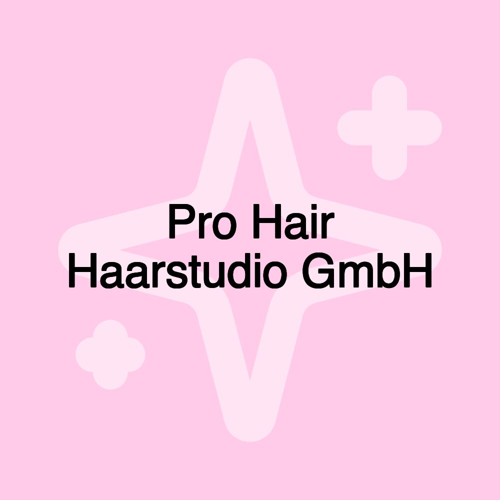 Pro Hair Haarstudio GmbH