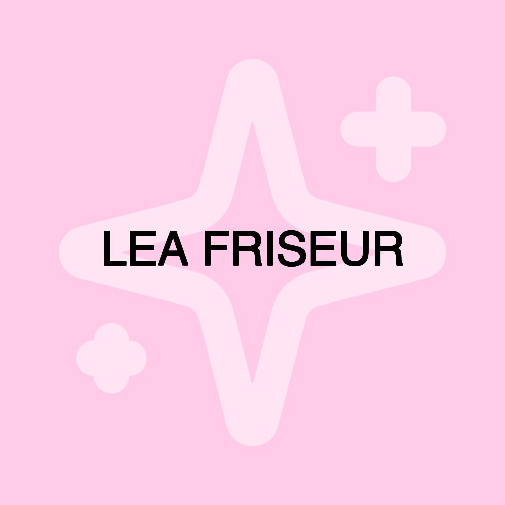 LEA FRISEUR