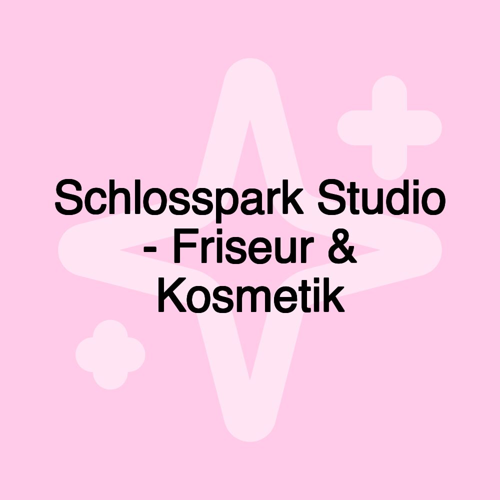 Schlosspark Studio - Friseur & Kosmetik