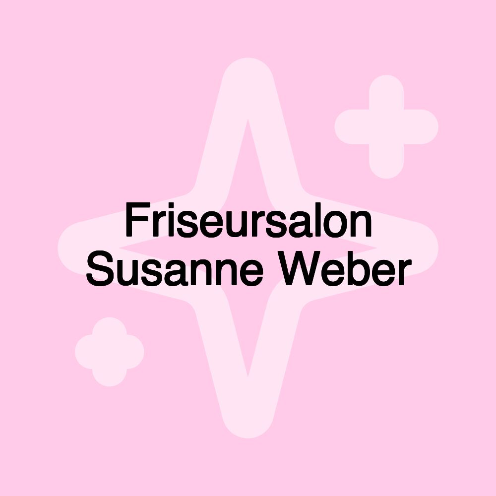 Friseursalon Susanne Weber