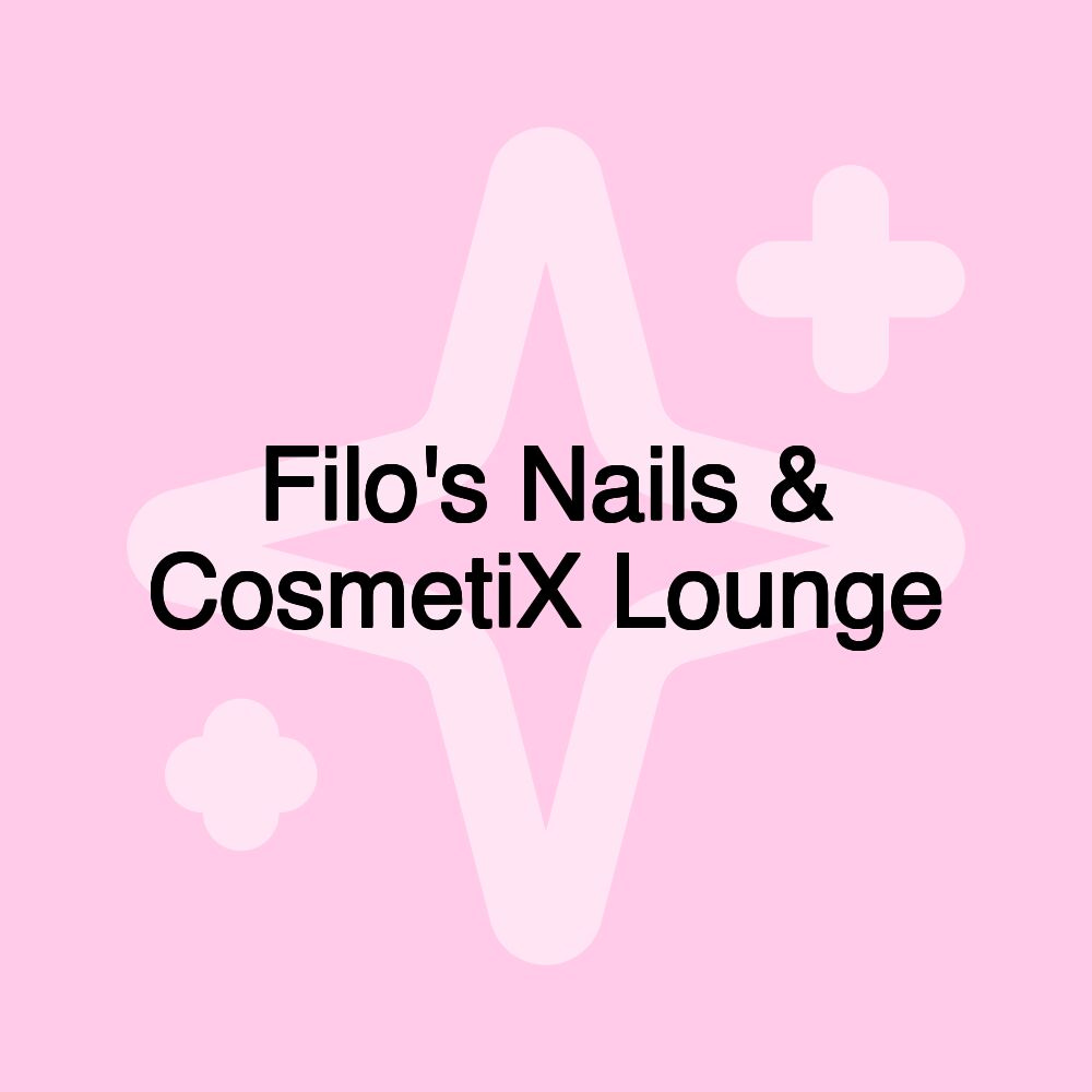 Filo's Nails & CosmetiX Lounge