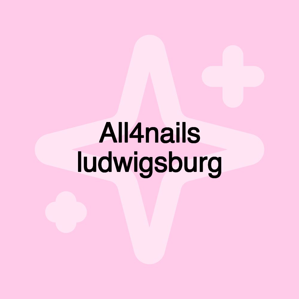 All4nails ludwigsburg