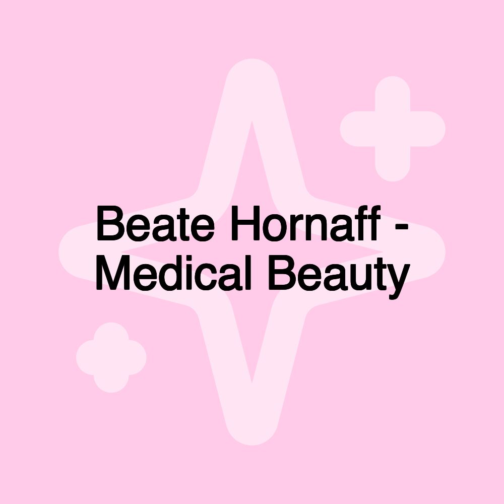 Beate Hornaff - Medical Beauty