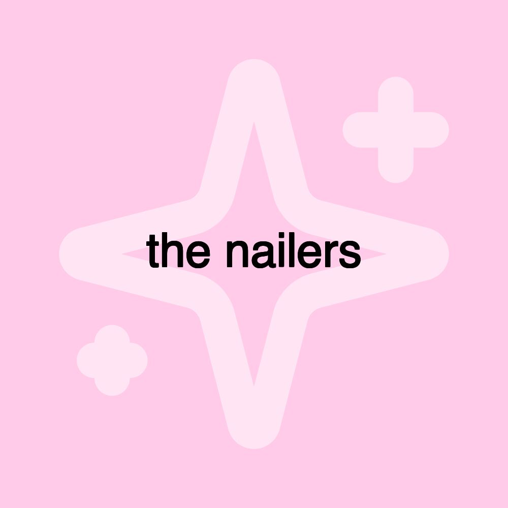 the nailers