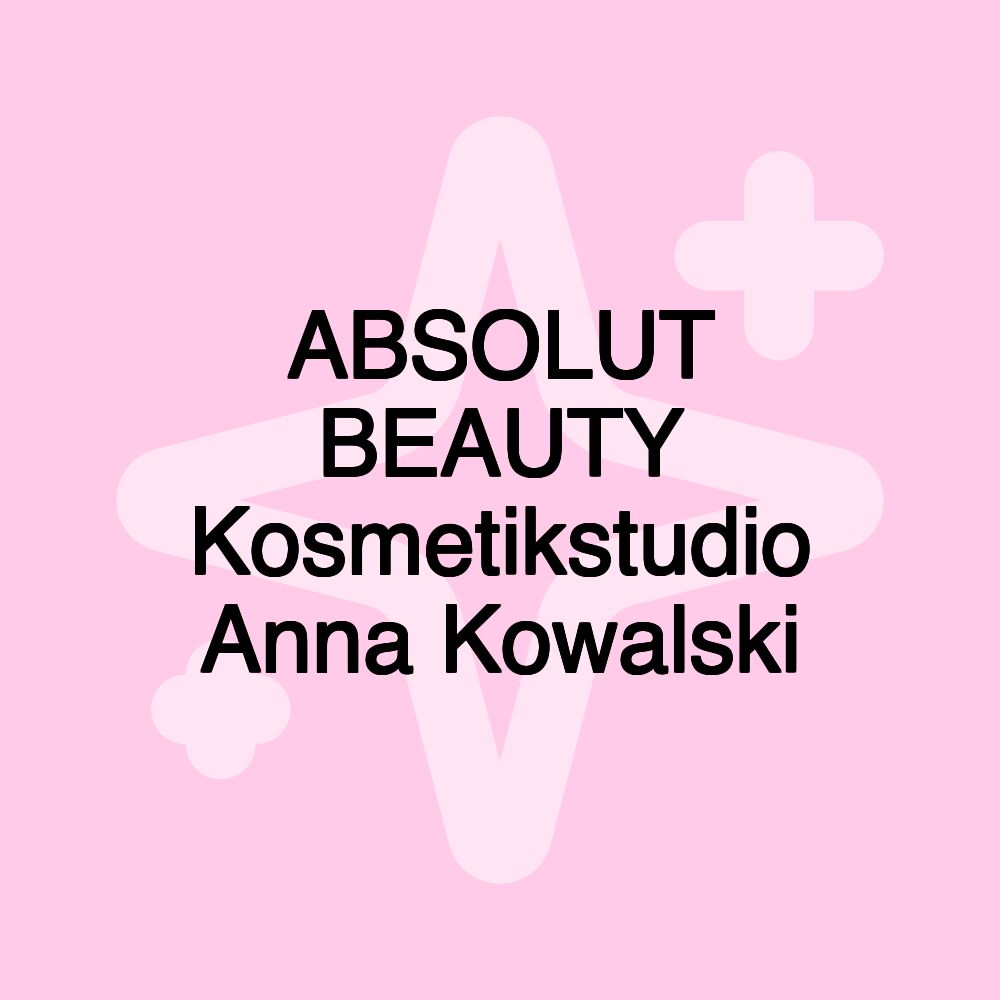 ABSOLUT BEAUTY Kosmetikstudio Anna Kowalski