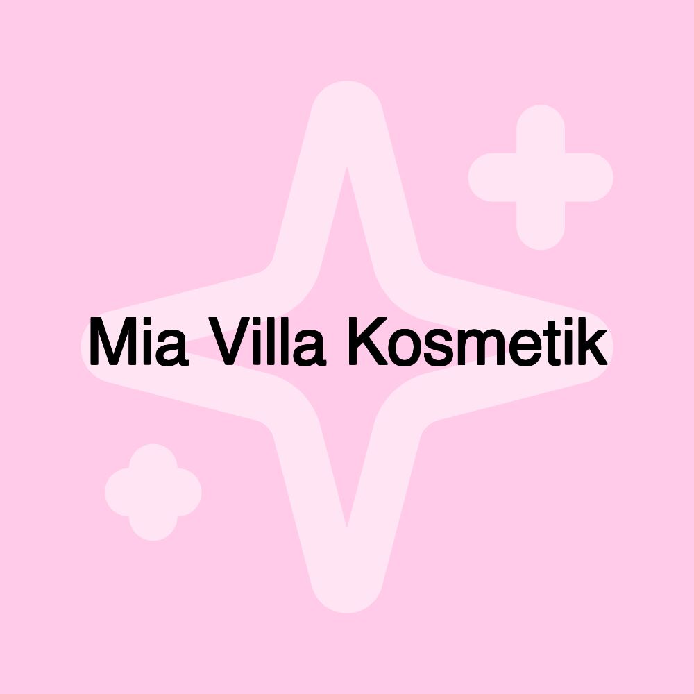 Mia Villa Kosmetik