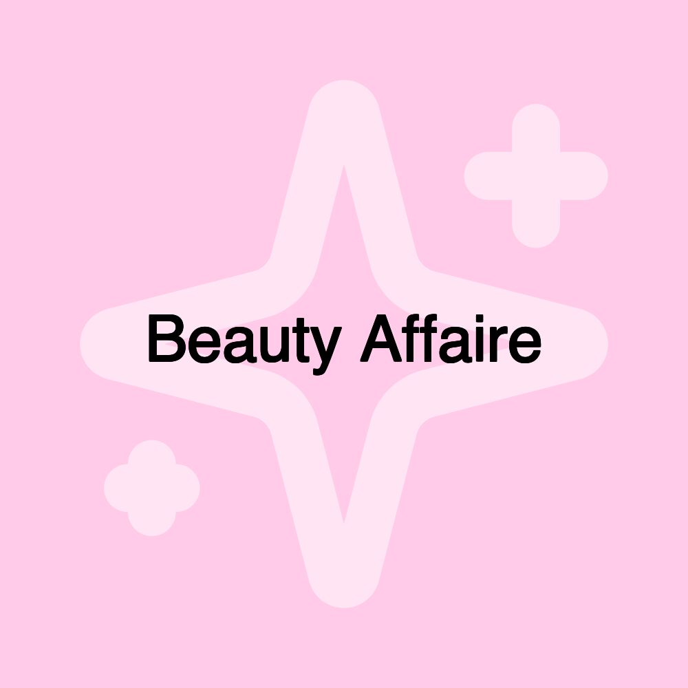 Beauty Affaire