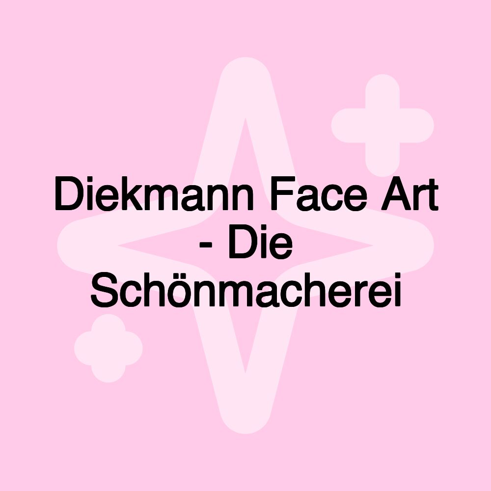 Diekmann Face Art - Die Schönmacherei