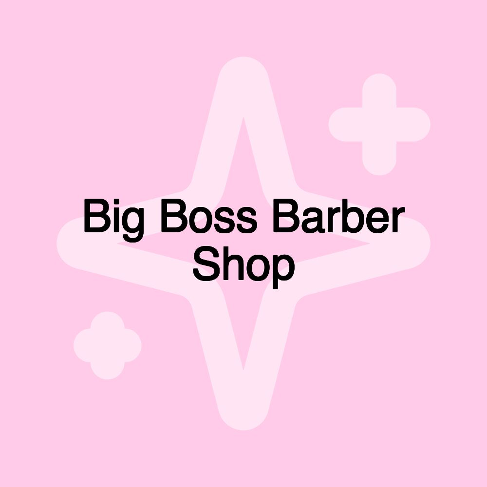 Big Boss Barber Shop