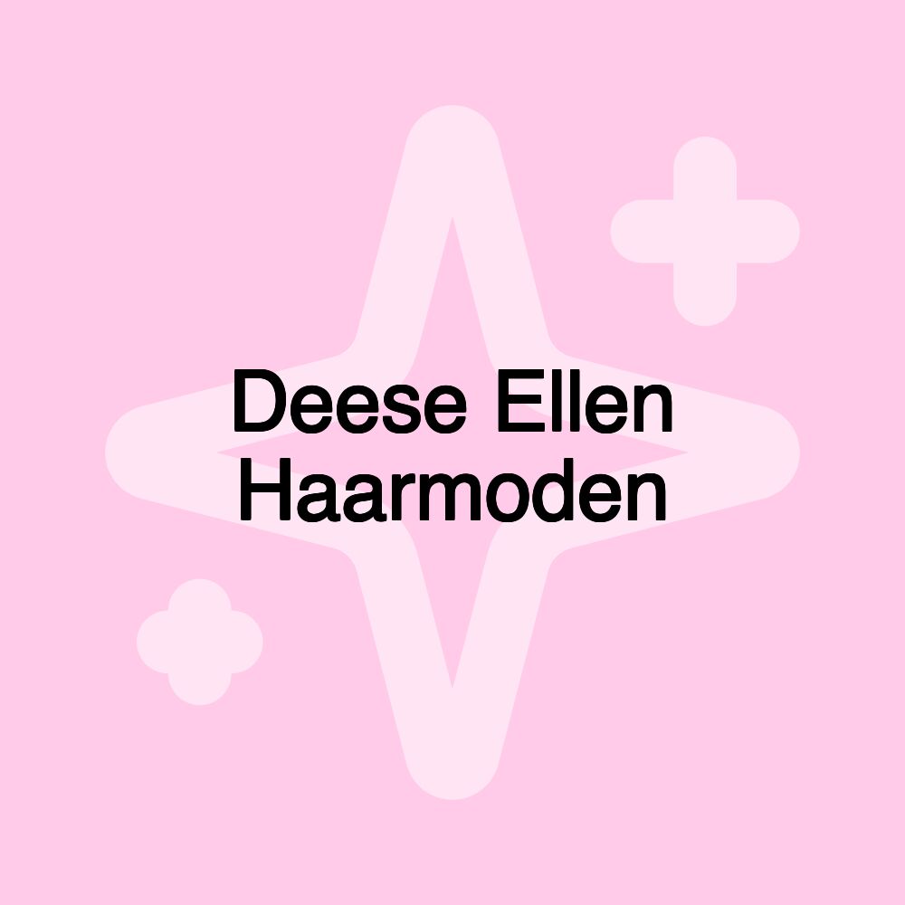 Deese Ellen Haarmoden