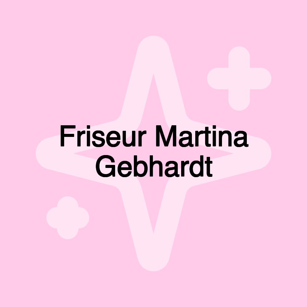 Friseur Martina Gebhardt