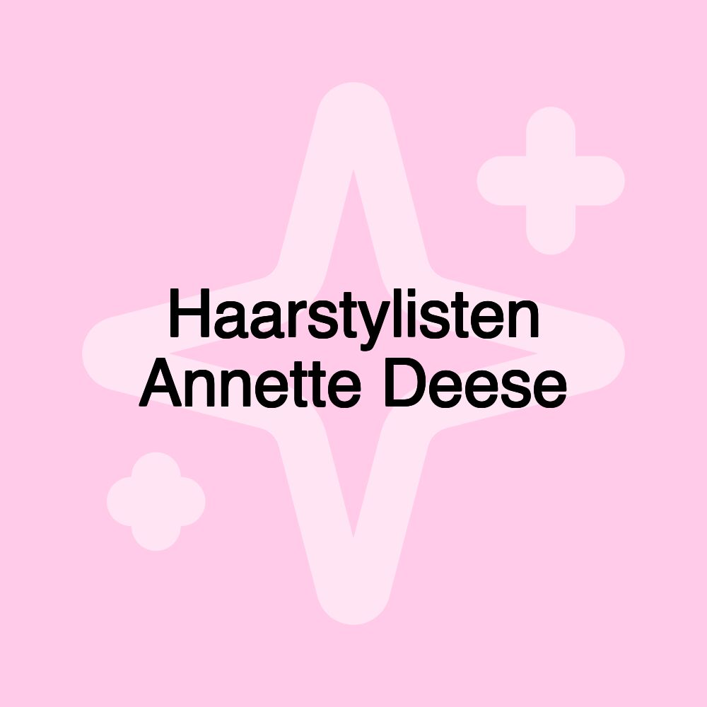 Haarstylisten Annette Deese