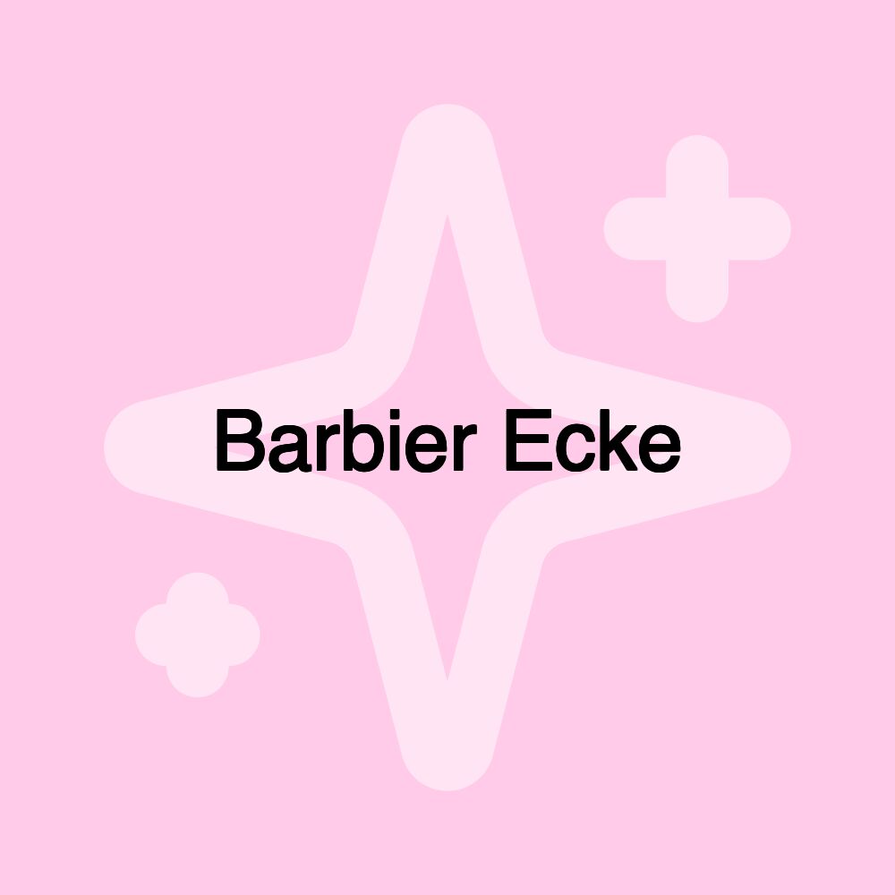 Barbier Ecke