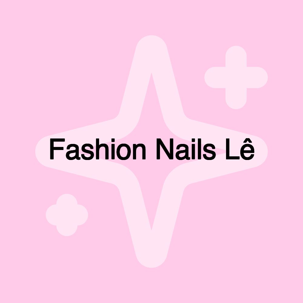 Fashion Nails Lê