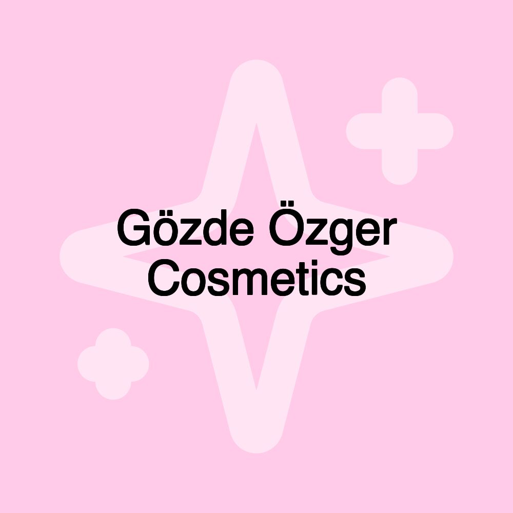 Gözde Özger Cosmetics