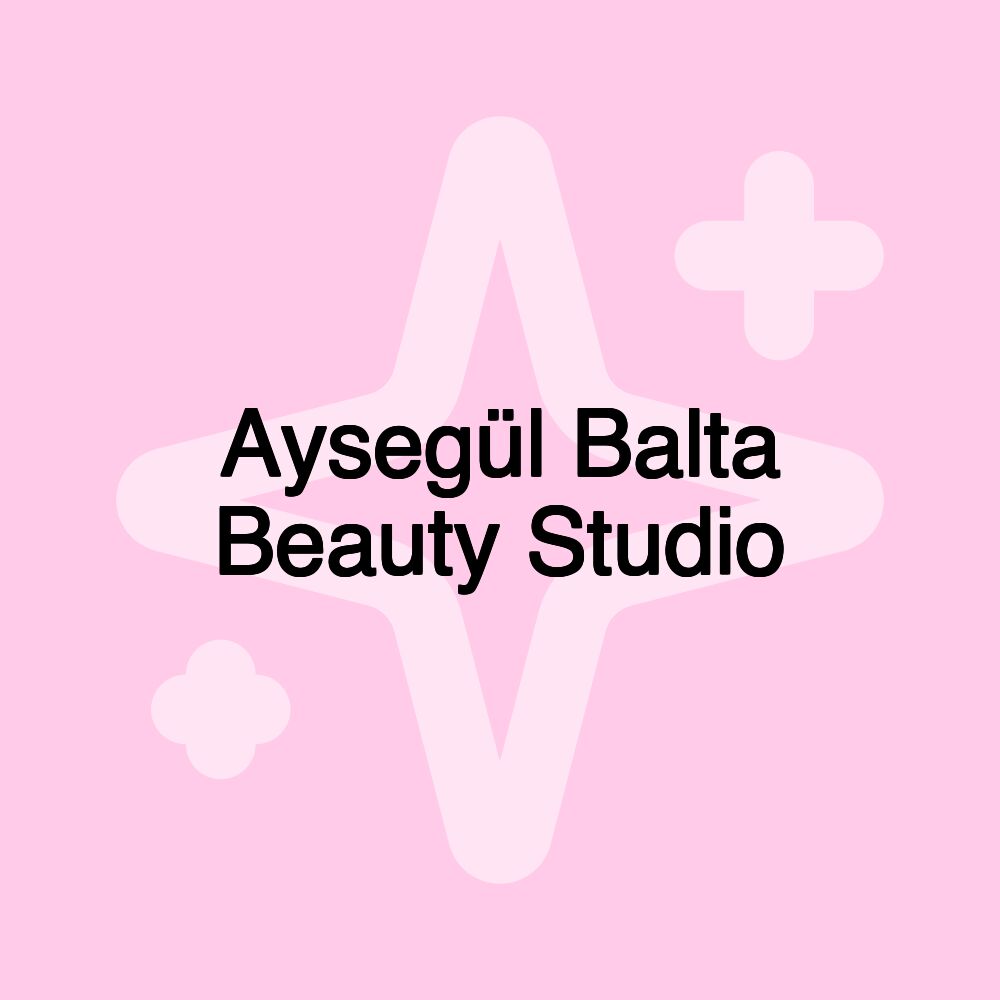 Aysegül Balta Beauty Studio