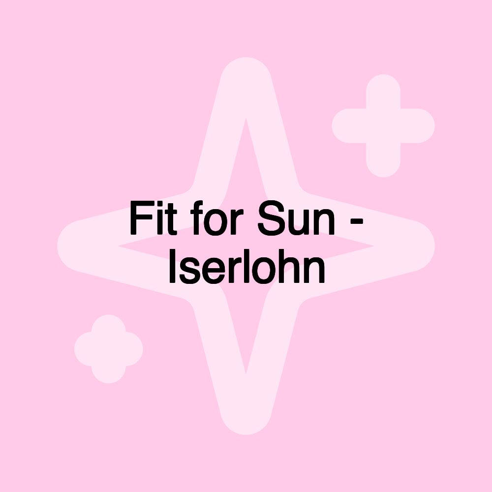 Fit for Sun - Iserlohn