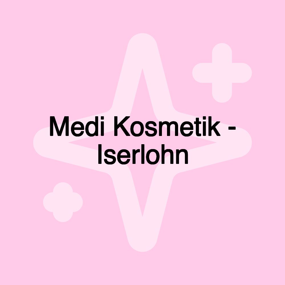 Medi Kosmetik - Iserlohn