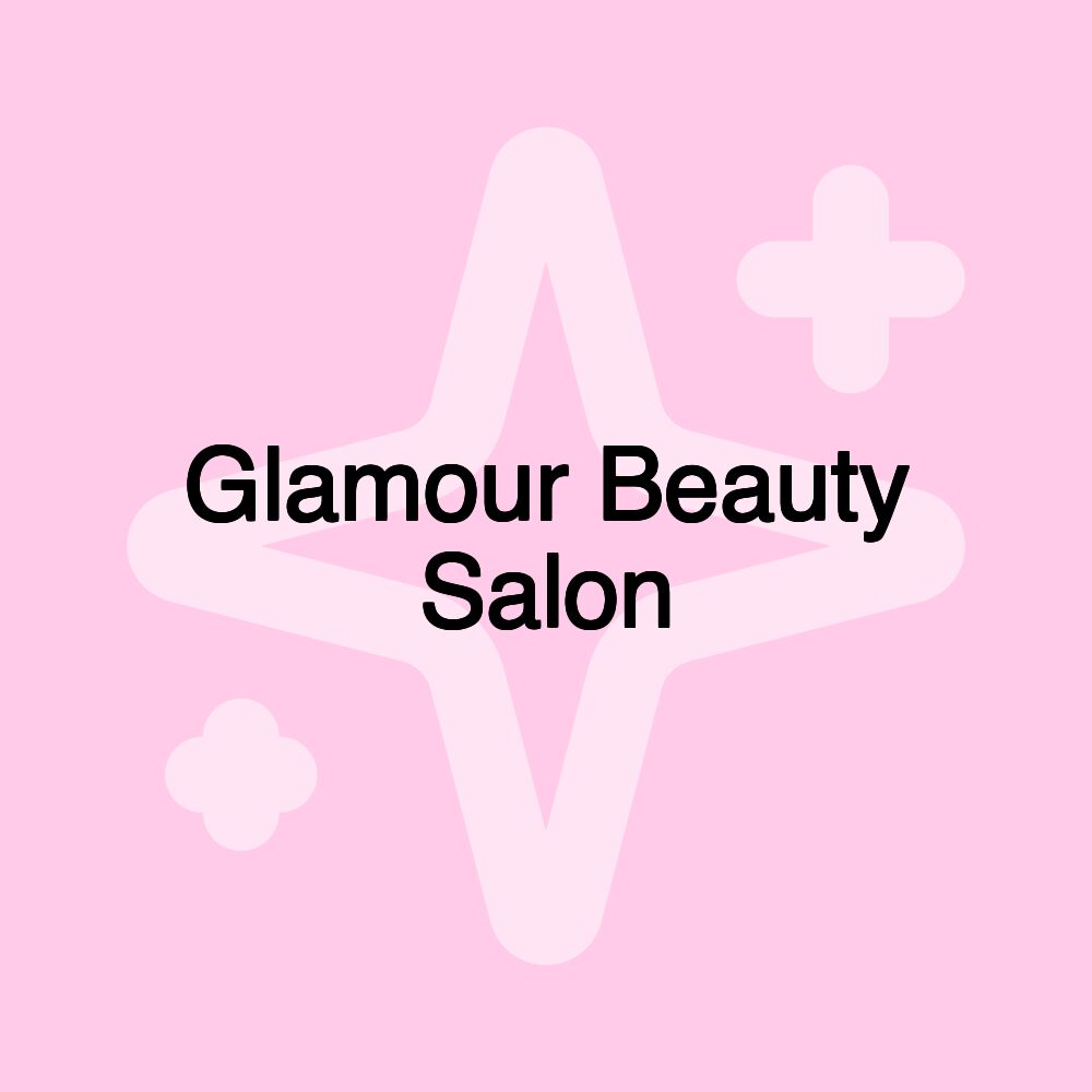 Glamour Beauty Salon