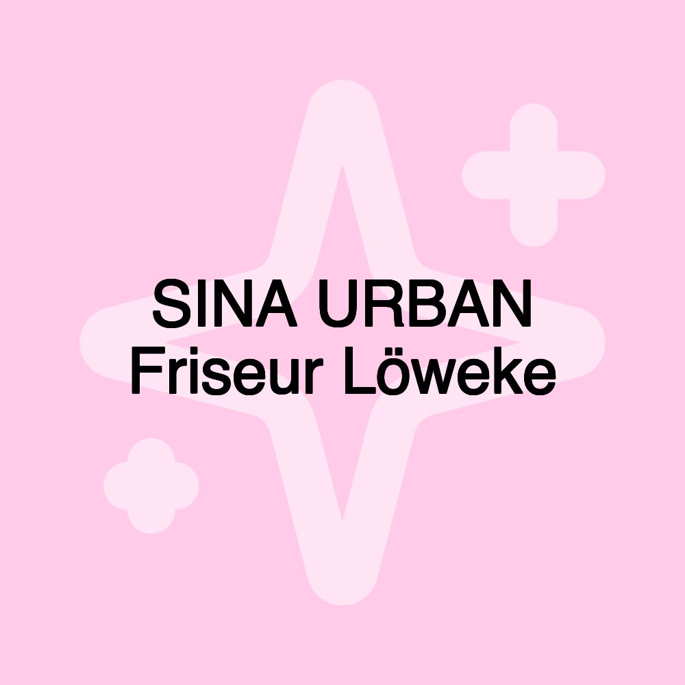 SINA URBAN Friseur Löweke