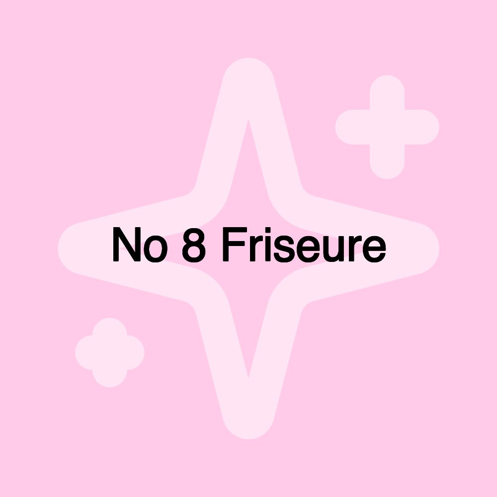 No 8 Friseure