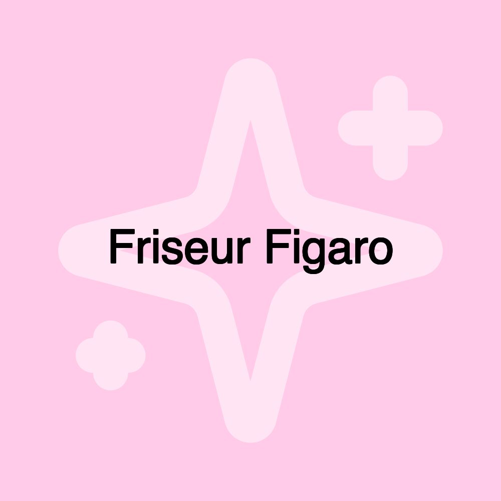 Friseur Figaro