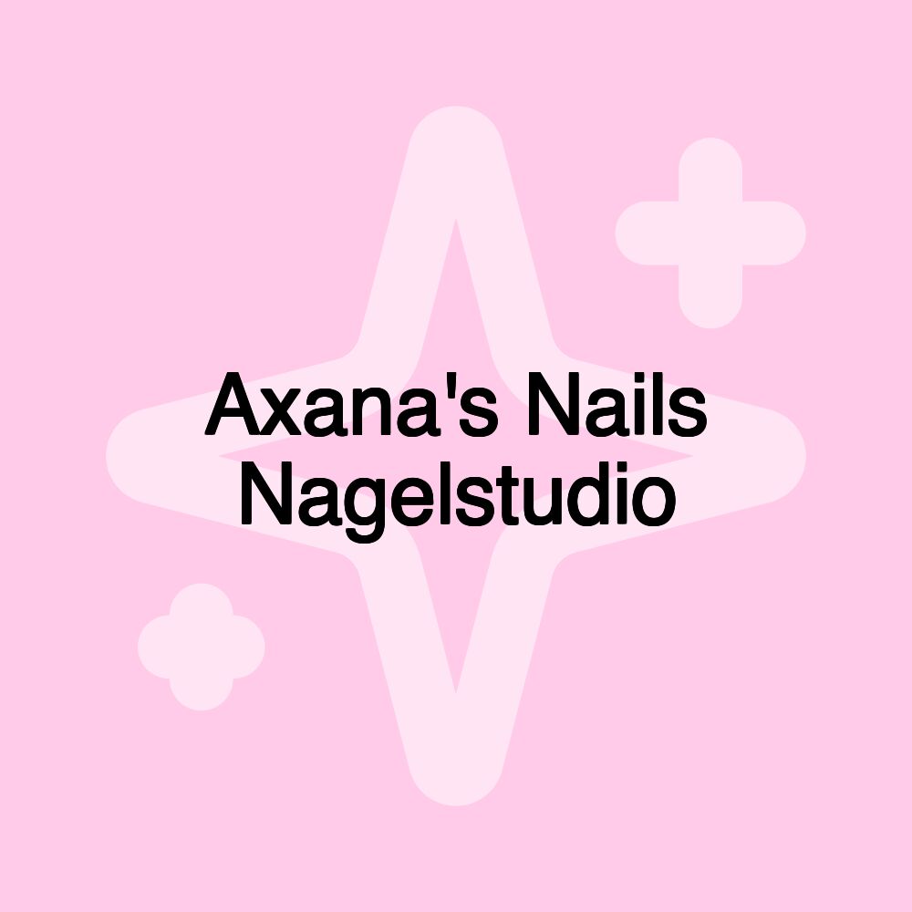 Axana's Nails Nagelstudio