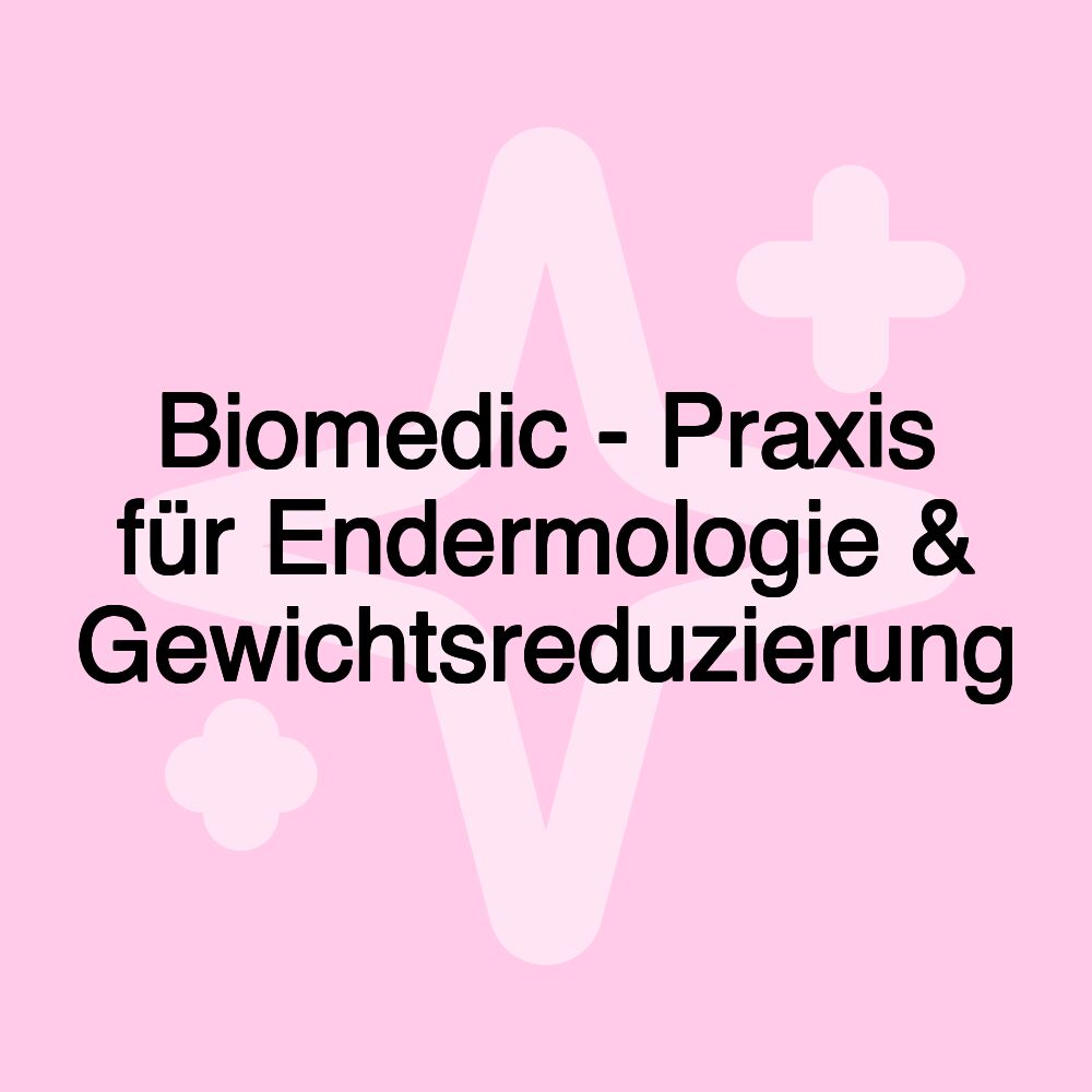 Biomedic - Praxis für Endermologie & Gewichtsreduzierung