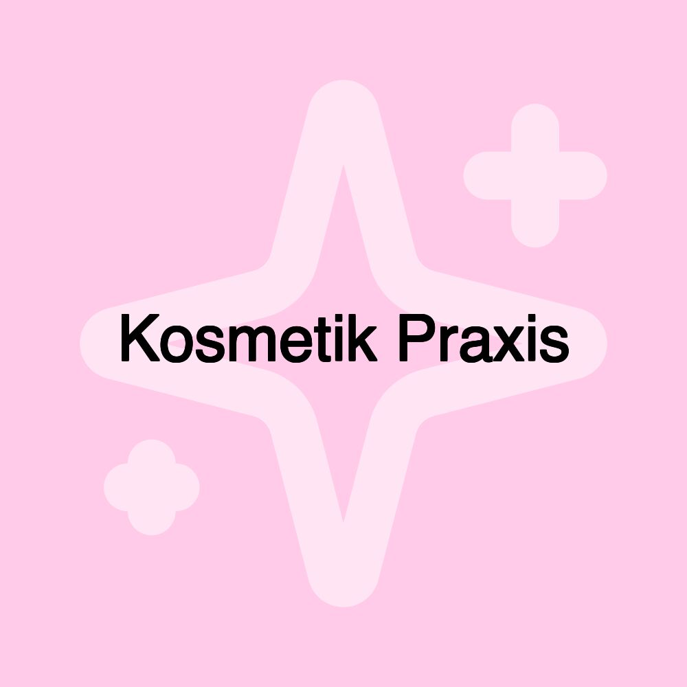 Kosmetik Praxis