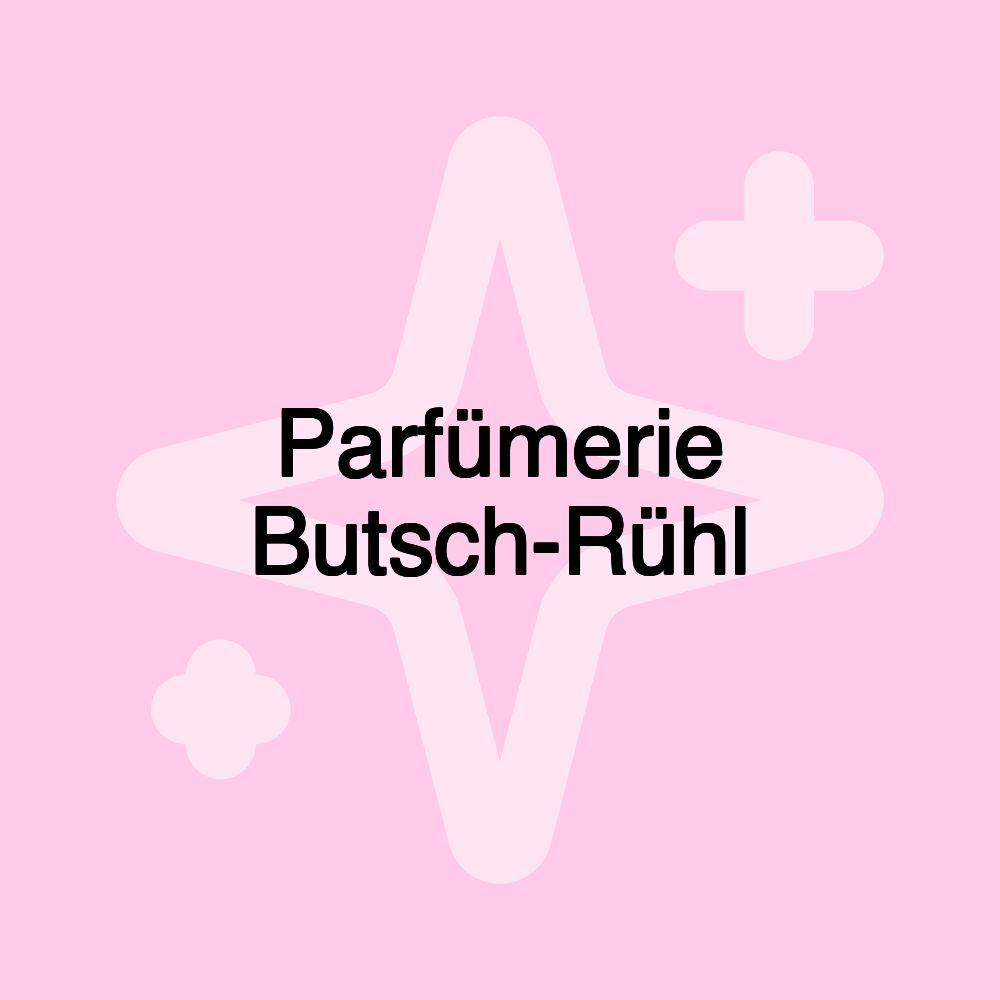 Parfümerie Butsch-Rühl