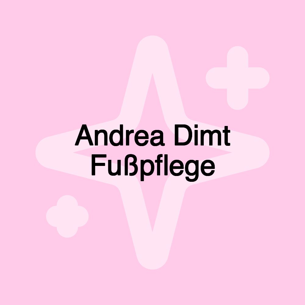 Andrea Dimt Fußpflege