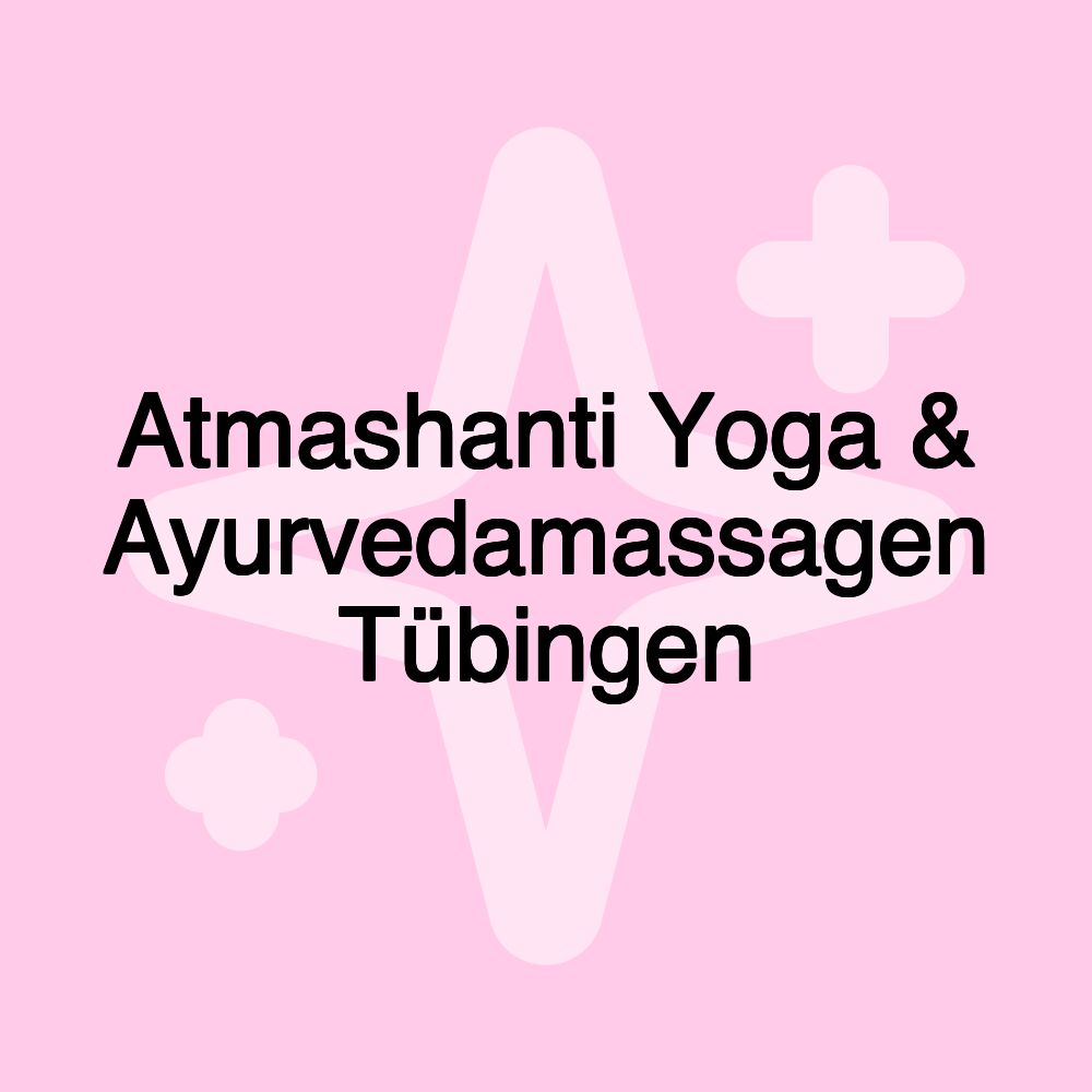 Atmashanti Yoga & Ayurvedamassagen Tübingen