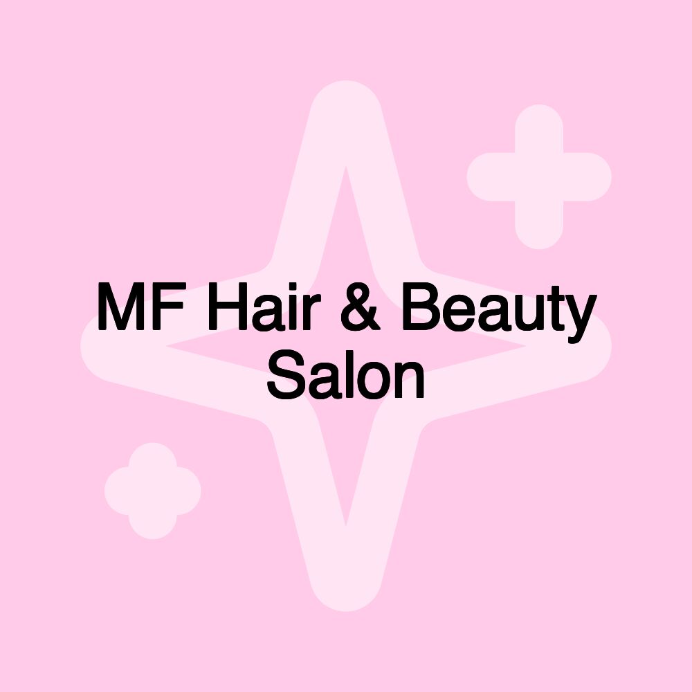 MF Hair & Beauty Salon