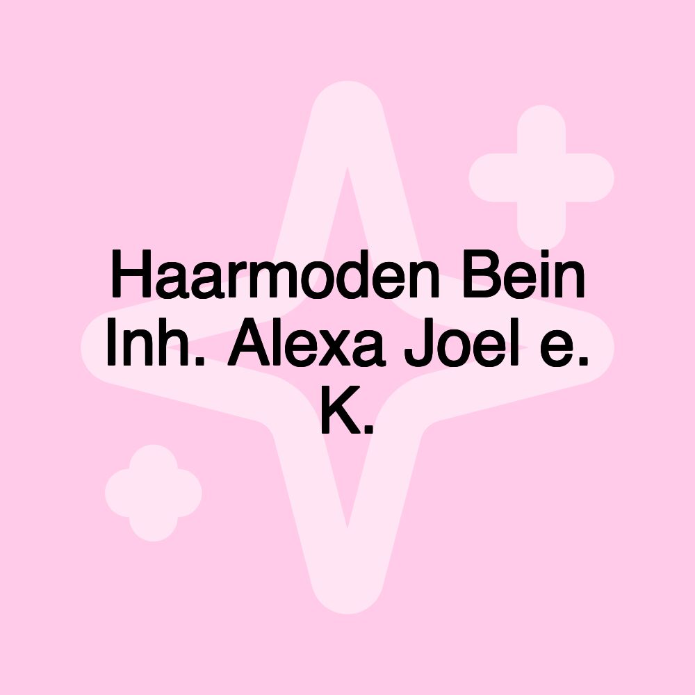 Haarmoden Bein Inh. Alexa Joel e. K.