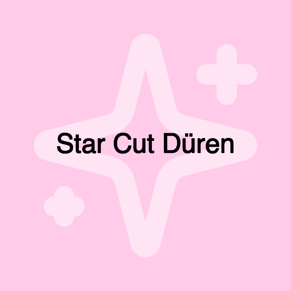 Star Cut Düren