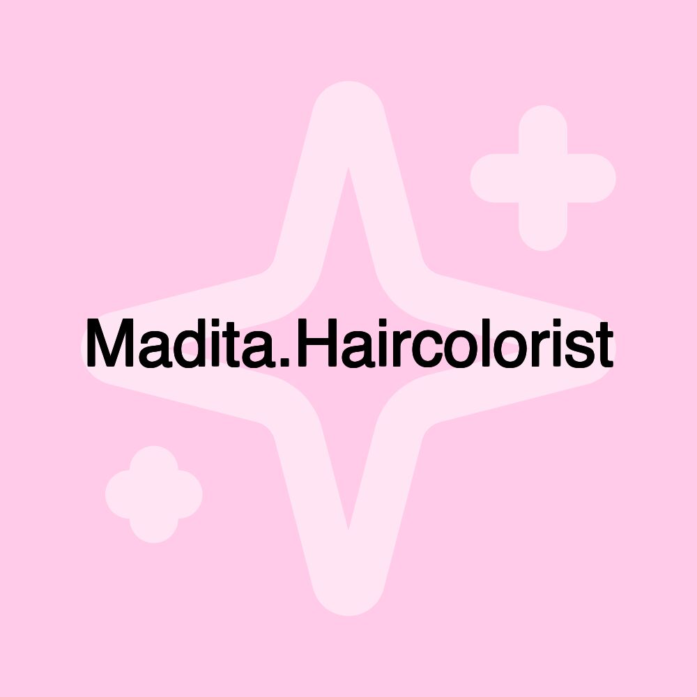 Madita.Haircolorist