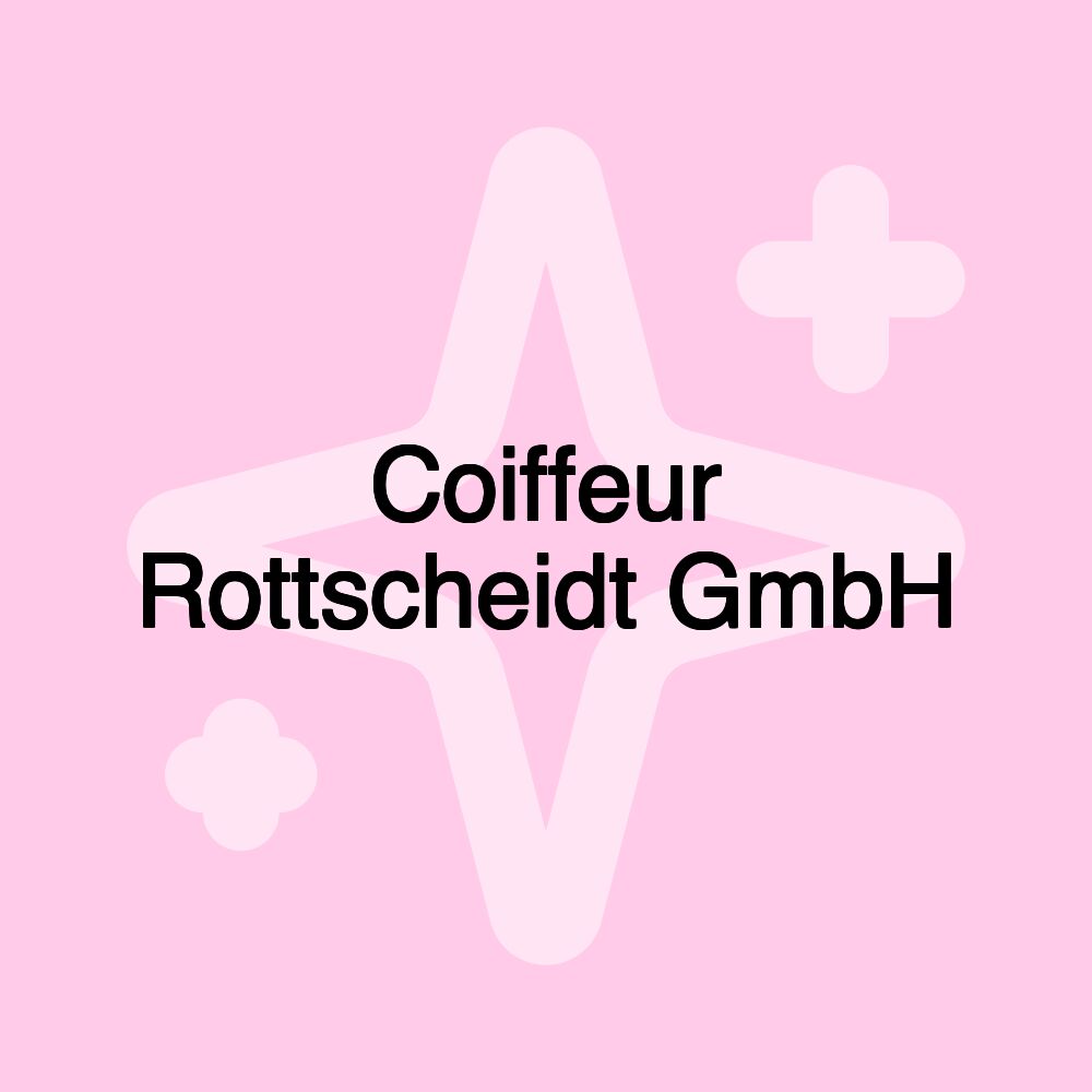 Coiffeur Rottscheidt GmbH