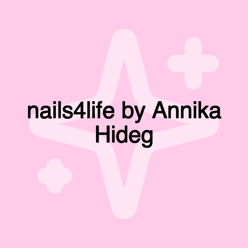 nails4life by Annika Hideg