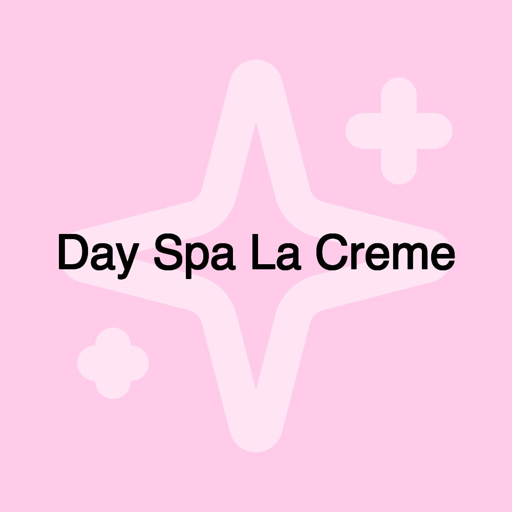 Day Spa La Creme