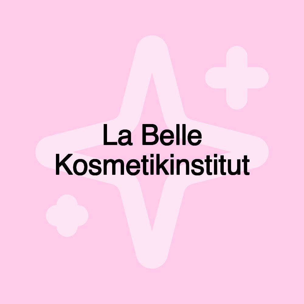 La Belle Kosmetikinstitut