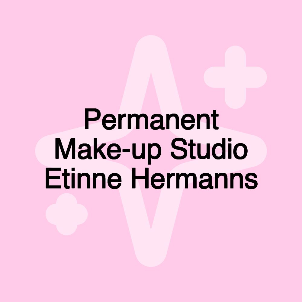 Permanent Make-up Studio Etinne Hermanns