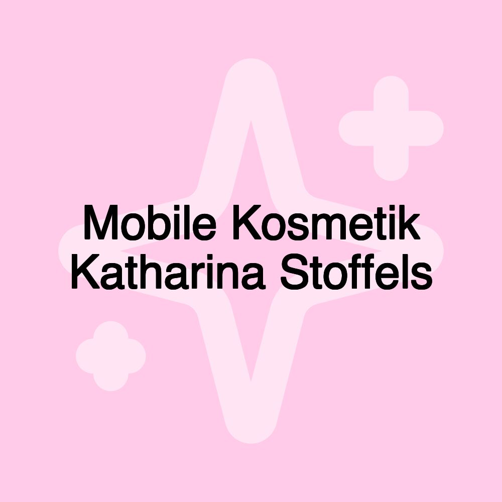 Mobile Kosmetik Katharina Stoffels