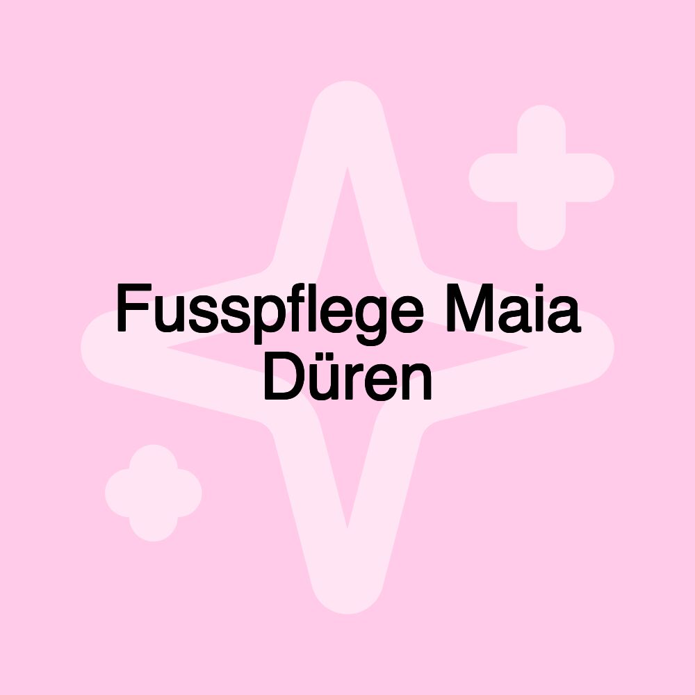 Fusspflege Maia Düren