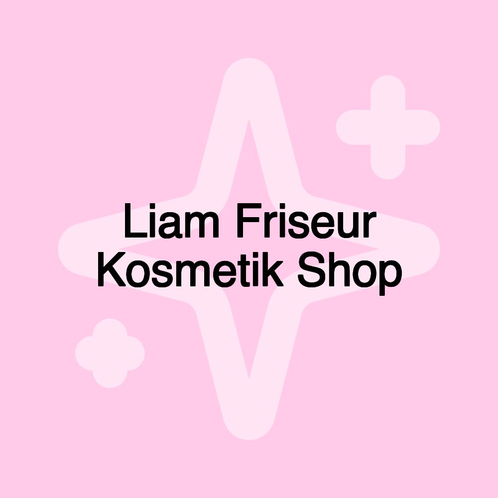 Liam Friseur Kosmetik Shop