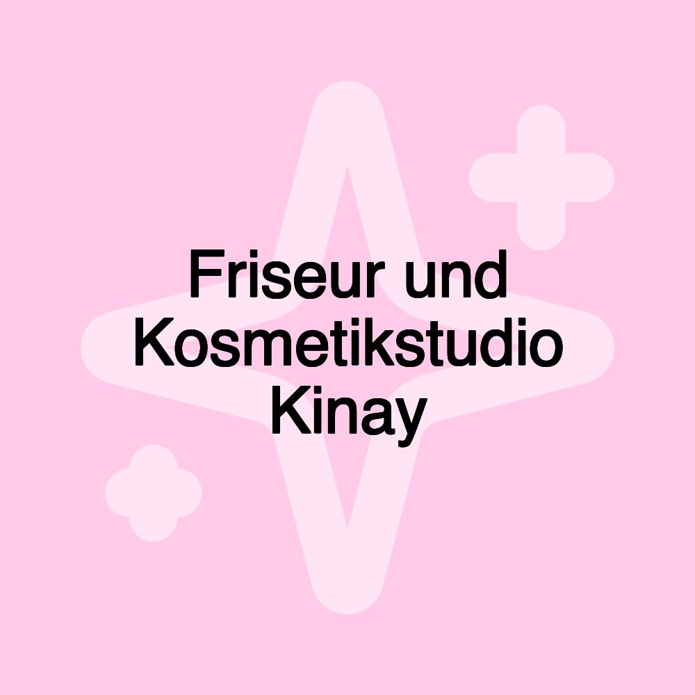 Friseur und Kosmetikstudio Kinay